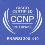 300-410 ENARSI Dumps Prepare Cisco Braindumps (ENARSI) 2022